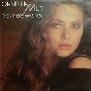 Ornella Muti - Then There Was You
