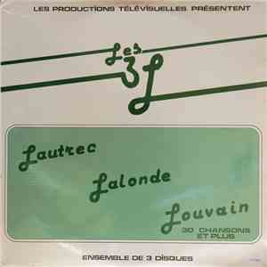Pierre Lalonde, Donald Lautrec, Michel Louvain - Les 3 L