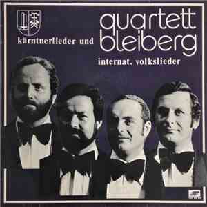 Quartett Bleiberg - Kärntnerlieder Und Internationale Volkslieder
