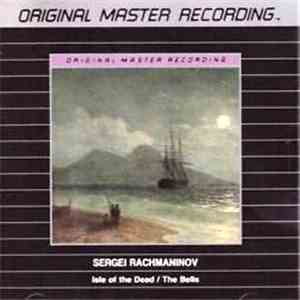 Sergei Rachmaninoff - Isle Of The Dead / Bells