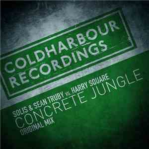 Solis & Sean Truby Vs. Harry Square - Concrete Jungle