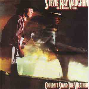 Stevie Ray Vaughan & Double Trouble - Couldn't Stand The Weather