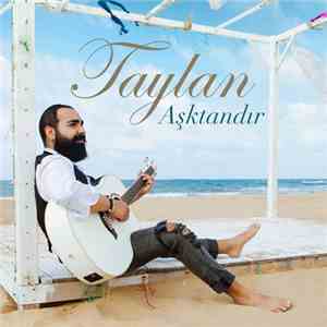 Taylan - Aşktandır