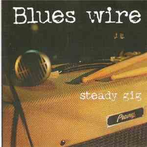 The Blues Wire - Steady Gig