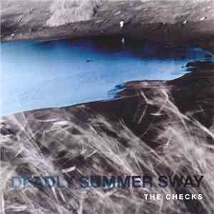 The Checks - Deadly Summer Sway