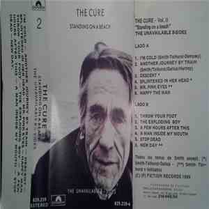 The Cure - Vol. II "Standing On A Beach" The Unavailable B-Sides