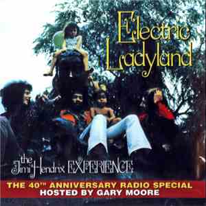 The Jimi Hendrix Experience, Gary Moore - Electric Ladyland: The 40th Anniversary Radio Special
