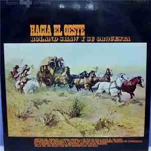 The Roland Shaw Orchestra - Hacia El Oeste