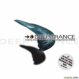Various - Deep Trance - Cutting Edge Tech-Trance And Progressive Breaks