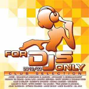 Various - For DJs Only 2012/03 Club Selection