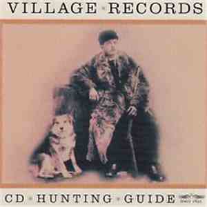 Various - Village Records CD Hunting Guide