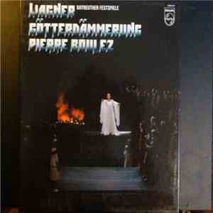 Wagner - Bayreuther Festspiele - Pierre Boulez - Götterdämmerung