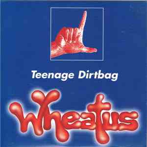 Wheatus - Teenage Dirtbag