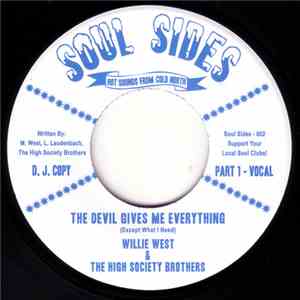 Willie West & High Society Brothers, The - The Devil Gives Me Everything Part 1 & Part 2