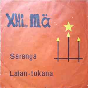 Xhi Sy Mä - Saranga / Lalan-Tokana
