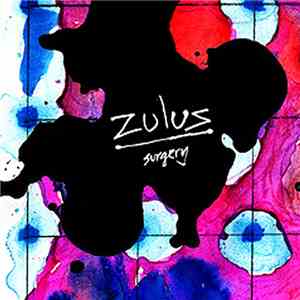 Zulus  - Surgery