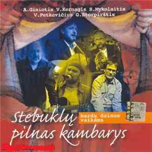 A. Giniotis, V. Kernagis, S. Mykolaitis, V. Petkevičius, G. Storpirštis - Stebuklų Pilnas Kambarys