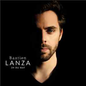 Bastien Lanza - 2h du mat