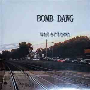 Bomb Dawg - Watertown