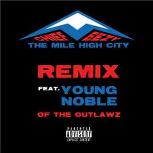 CHIEFEEZY Feat. Young Noble - The Mile High City Remix