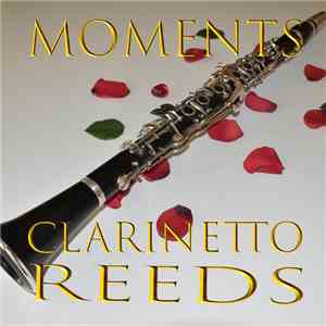 Clarinetto Reeds - Moments