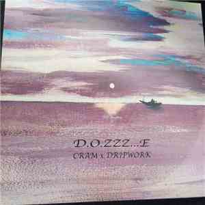Cram  × Dripwork - D.O.ZZZ…E