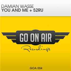 Damian Wasse - You And Me + 52RU