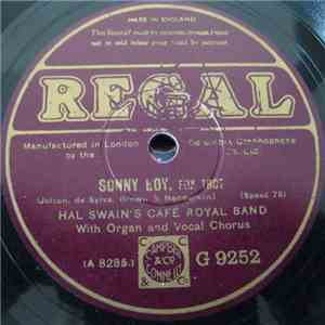 Hal Swain And His Cafe Royal Band - Sonny Boy / You're In My Heart But Never In My Arms