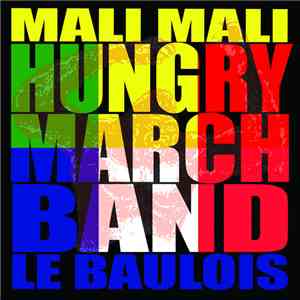 Hungry March Band - Mali Mali / Le Baulois