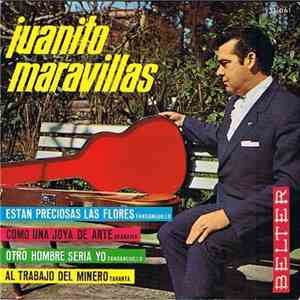 Juanito Maravillas - Están Preciosas Las Flores