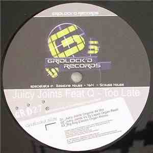 Juicy Joints Feat. Q - Too Late