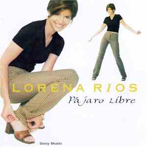 Lorena Rios - Pájaro Líbre