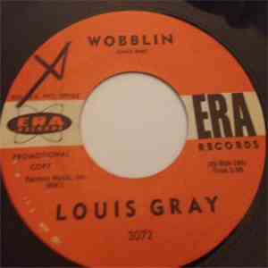 Louis Gray  - Wobblin'/Up Above Our Knees