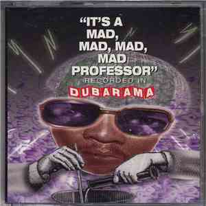 Mad Professor - It's A Mad, Mad, Mad, Mad Professor