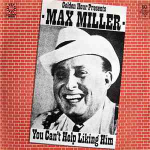 Max Miller - You Can't Help Liking Him