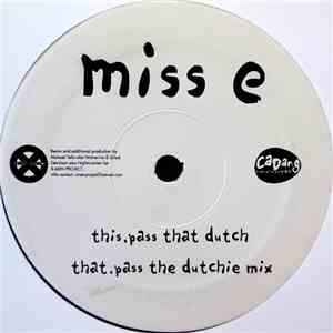 Miss E - Pass That Dutch