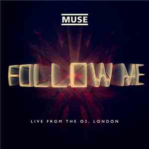 Muse - Follow Me (Live From The O2, London)
