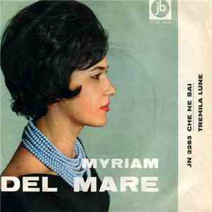 Myriam Del Mare - Che Ne Sai / Tremila Lune