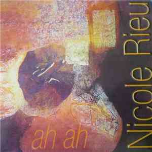 Nicole Rieu - Ah Ah