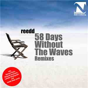 Reedd - 58 Days Without The Waves Remixes