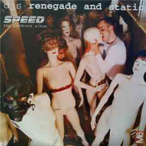 Renegade & Static - Speed The Hardcore Album