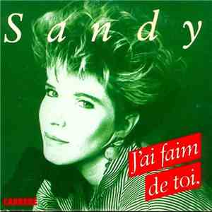 Sandy - J'ai Faim De Toi