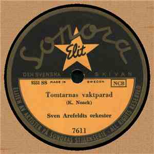 Sven Arefeldts Orkester / Vincent Jonasson - Tomtarnas Vaktparad / Bjällerklang