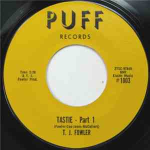 T. J. Fowler - Tastie