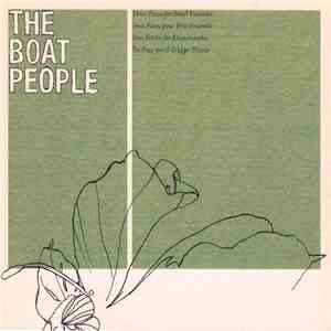The Boat People - Three Pieces For A Small Ensemble