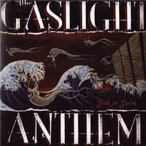 The Gaslight Anthem - Sink Or Swim