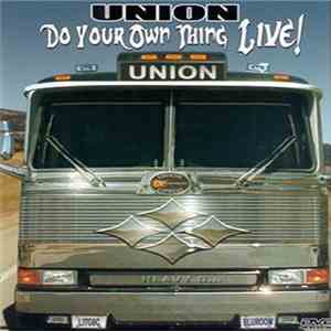 Union  - Do Your Own Thing Live!