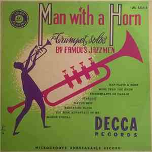 Various - Man With A Horn, Trumpet Solos by Famous Jazzmen