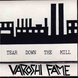 Varoshi Fame - Tear Down The Mill