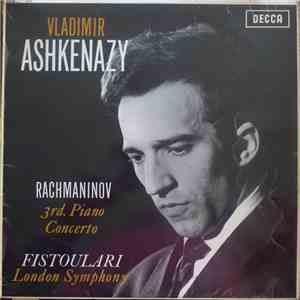Vladimir Ashkenazy, Rachmaninov, Fistoulari, London Symphony - 3rd. Piano Concerto